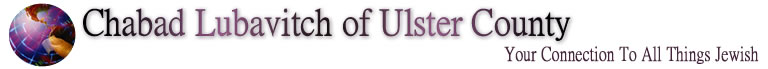 Chabad Lubavitch of Ulster County: your connection to all things Jewish. Enter and learn all about religion and spirituality in the light of Judaism.